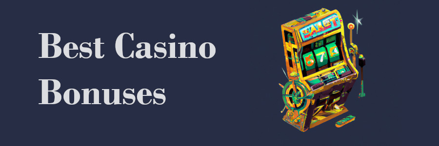 best casino bonuses